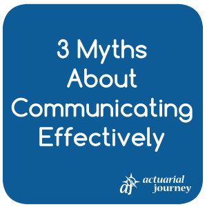 43 - 3 Myths about Communicating Effectively